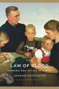 cover of the book The Law of Blood: Thinking and Acting as a Nazi