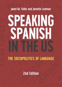 cover of the book Speaking Spanish in the US: The Sociopolitics of Language