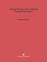 cover of the book Linear Perspective without Vanishing Points