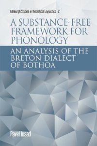 cover of the book A Substance-free Framework for Phonology: An Analysis of the Breton Dialect of Bothoa