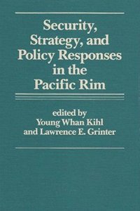 cover of the book Security, Strategy, and Policy Responses in the Pacific Rim