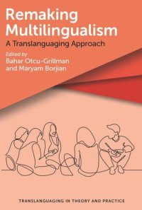 cover of the book Remaking Multilingualism: A Translanguaging Approach