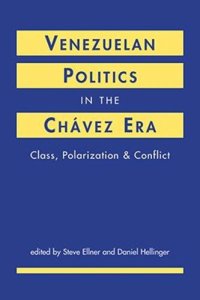 cover of the book Venezuelan Politics in the Chavez Era: Class, Polarization, and Conflict