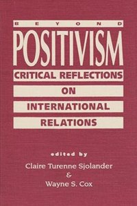 cover of the book Beyond Positivism: Critical Reflections on International Relations