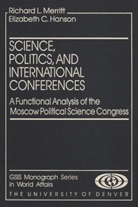 cover of the book Science, Politics, and International Conferences: A Functional Analysis of the Moscow Political Science Congress