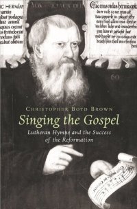 cover of the book Singing the Gospel: Lutheran Hymns and the Success of the Reformation