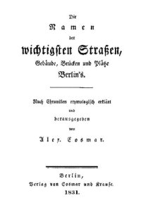 cover of the book Die Namen der wichtigsten Straßen, Gebäude, Brücken und Plätze Berlins