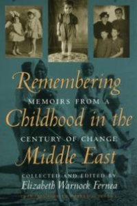 cover of the book Remembering Childhood in the Middle East: Memoirs from a Century of Change