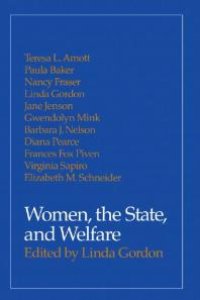 cover of the book Women, the State, and Welfare