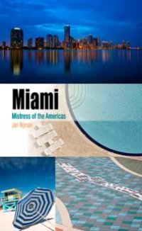 cover of the book Miami: Mistress of the Americas