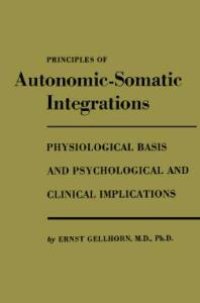 cover of the book Principles of Autonomic-Somatic Integrations: Physiological Basis and Psychological and Clinical Implications