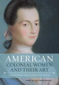 cover of the book American Colonial Women and Their Art: A Chronological Encyclopedia