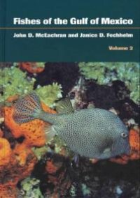 cover of the book Fishes of the Gulf of Mexico, Volume 2: Scorpaeniformes to Tetraodontiformes