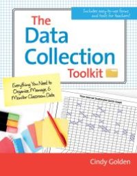 cover of the book The Data Collection Toolkit: Everything You Need to Organize, Manage, and Monitor Classroom Data