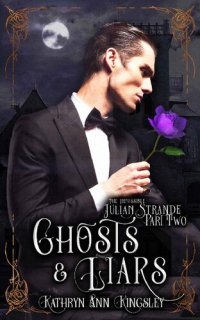 cover of the book Ghosts & Liars: The Impossible Julian Strande (Book 2)