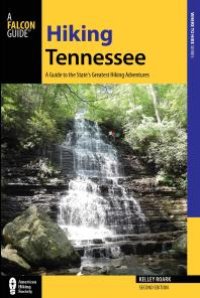 cover of the book Hiking Tennessee: A Guide to the State's Greatest Hiking Adventures