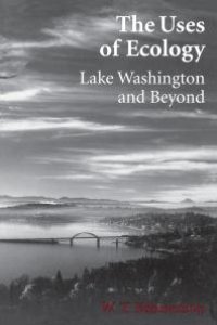 cover of the book The Uses of Ecology: Lake Washington and Beyond