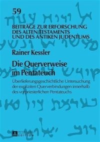 cover of the book Die Querverweise im Pentateuch: Ueberlieferungsgeschichtliche Untersuchung der expliziten Querverbindungen innerhalb des vorpriesterlichen Pentateuchs