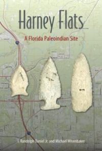 cover of the book Harney Flats: A Florida Paleoindian Site