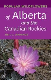 cover of the book Popular Wildflowers of Alberta and the Canadian Rockies