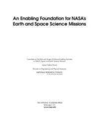 cover of the book An Enabling Foundation for NASA's Earth and Space Science Missions