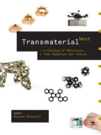 cover of the book Transmaterial Next: A Catalog of Materials that Redefine Our Future