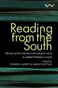 cover of the book Reading from the South: African print cultures and oceanic turns in Isabel Hofmeyr’s work