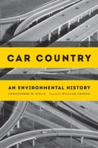 cover of the book Car Country: An Environmental History