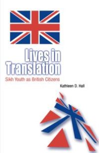 cover of the book Lives in Translation: Sikh Youth As British Citizens