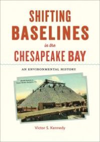 cover of the book Shifting Baselines in the Chesapeake Bay: An Environmental History