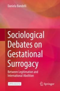 cover of the book Sociological Debates on Gestational Surrogacy: Between Legitimation and International Abolition