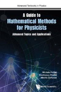 cover of the book A Guide to Mathematical Methods for Physicists: Advanced Topics and Applications (Advanced Textbooks in Physics)