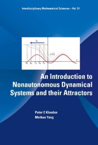 cover of the book An Introduction to Nonautonomous Dynamical Systems and their Attractors (Interdisciplinary Mathematical Sciences)