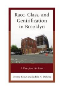 cover of the book Race, Class, and Gentrification in Brooklyn: A View from the Street