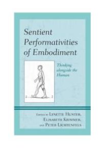 cover of the book Sentient Performativities of Embodiment: Thinking alongside the Human