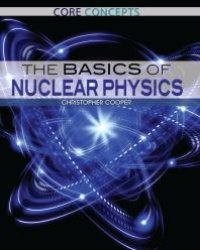 cover of the book The Basics of Nuclear Physics