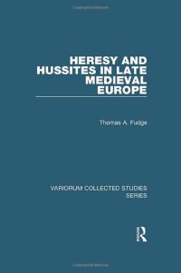 cover of the book Heresy and Hussites in Late Medieval Europe (Variorum Collected Studies)