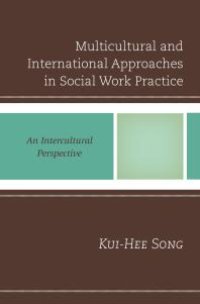 cover of the book Multicultural and International Approaches in Social Work Practice: An Intercultural Perspective