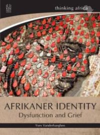 cover of the book Afrikaner Identity: Dysfunction and Grief