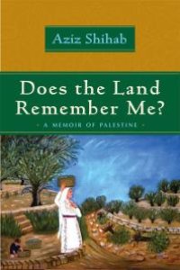 cover of the book Does the Land Remember Me?: A Memoir of Palestine