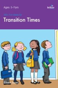 cover of the book 100+ Fun Ideas for Transition Times