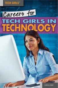 cover of the book Careers for Tech Girls in Technology