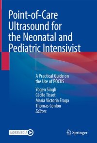 cover of the book Point-of-Care Ultrasound for the Neonatal and Pediatric Intensivist: A Practical Guide on the Use of POCUS