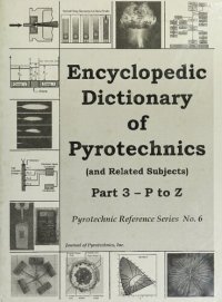 cover of the book Encyclopedic Dictionary of Pyrotechnics (and related subjects) Part 3: P to Z