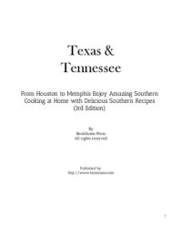 cover of the book Texas & Tennessee: From Houston to Memphis Enjoy Amazing Southern Cooking at Home with Delicious Southern Recipes