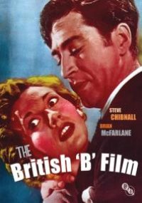 cover of the book The British 'B' Film