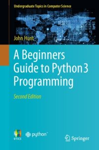 cover of the book A Beginners Guide to Python 3 Programming