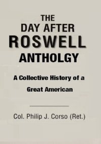 cover of the book The Day After Roswell Anthology; A Collective History of a Great American