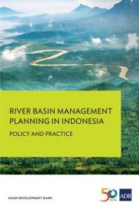 cover of the book River Basin Management Planning in Indonesia: Policy and Practice