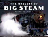 cover of the book The Majesty of Big Steam